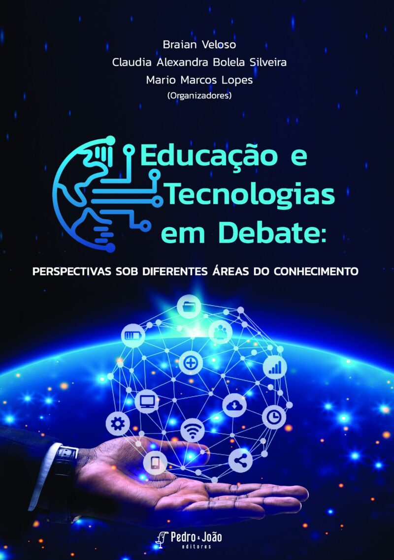 Educação e tecnologias Educação e tecnologias em debate: perspectivas sob diferentes áreas do conhecimento