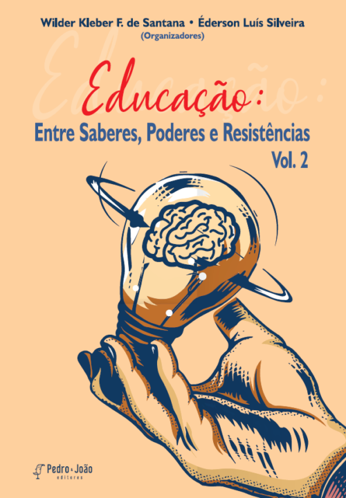 Educação saberes vl2 Educação: entre saberes, poderes e resistências - Vol 2