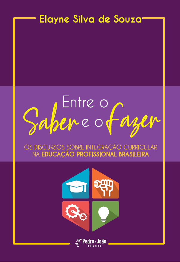 Entre o saber e o fazer Entre o saber e o fazer: os discursos sobre integração curricular na educação profissional brasileira