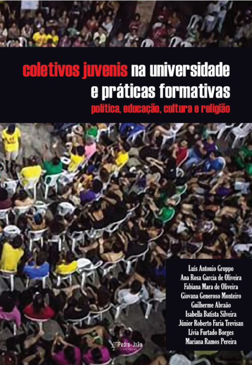 ebookcoletivos-juvenis Coletivos juvenis na universidade e práticas formativas: política, educação, cultura e religião
