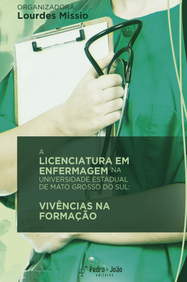 A lit A licenciatura em enfermagem na Universidade Estadual de Mato Grosso do Sul: vivências na formação