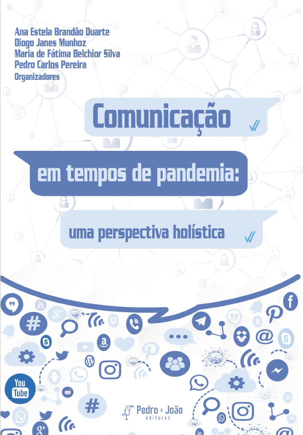 Comunicação em tempos de pandemia Comunicação em tempos de pandemia: uma perspectiva holística