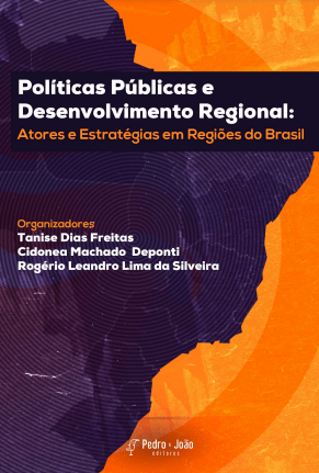 Políticas públicas e desenvolvimento regional: atores e estratégias em regiões do Brasil