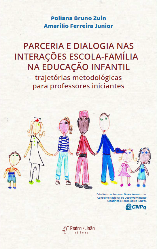 Parceria e dialogia nas interações escola-família na educação infantil: trajetórias metodológicas para professores iniciantes