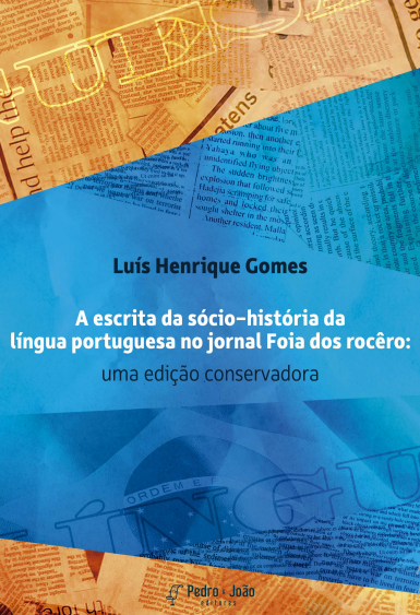 a escrita A escrita da sócio-história da língua portuguesa no jornal Foia dos rocêro: uma edição conservadora