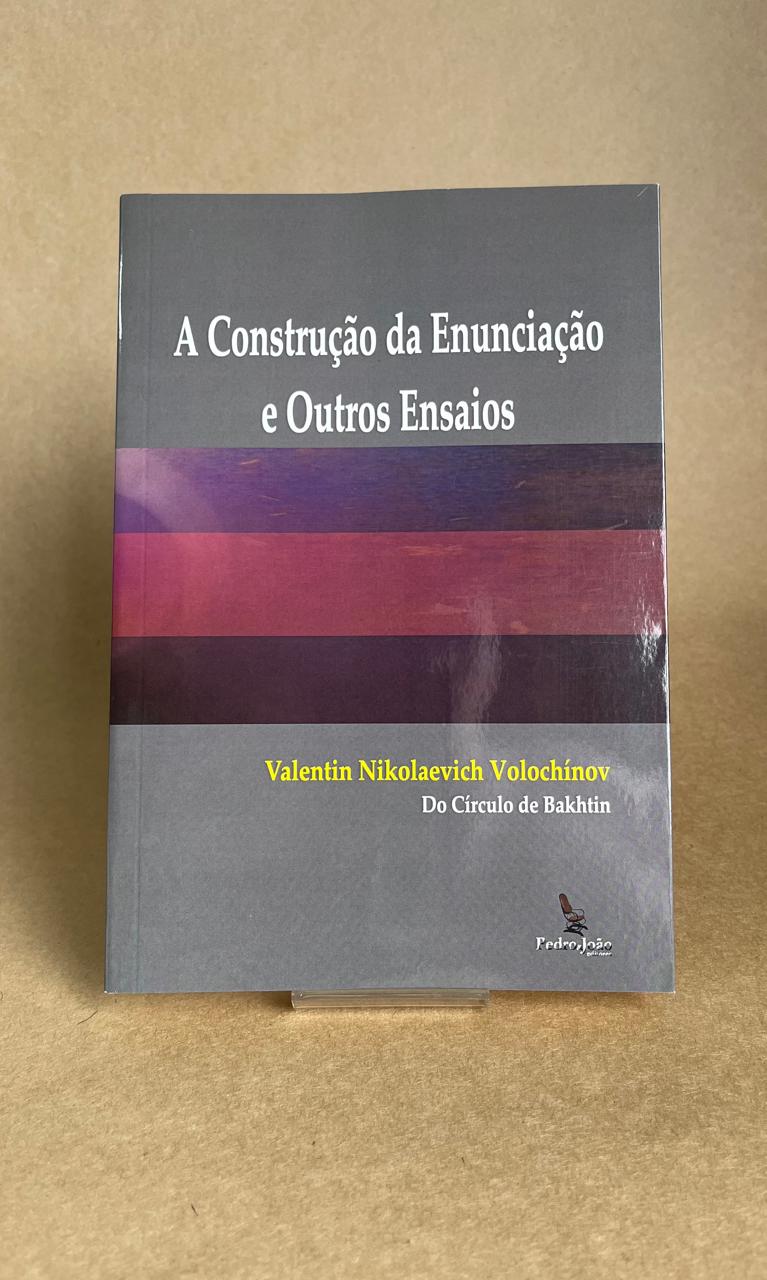 A construção da enunciação e outros ensaios [Volochínov]