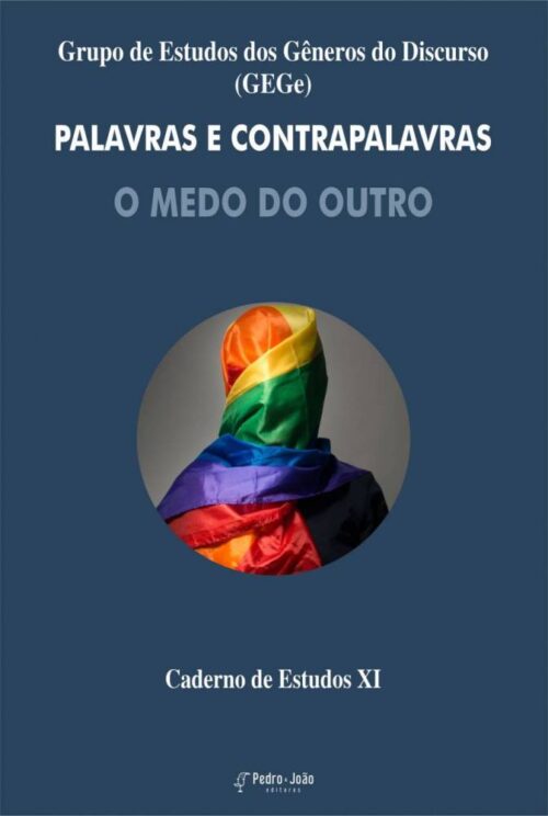 Palavras e contrapalavras: o medo do outro  [Cadernos de estudos XI]
