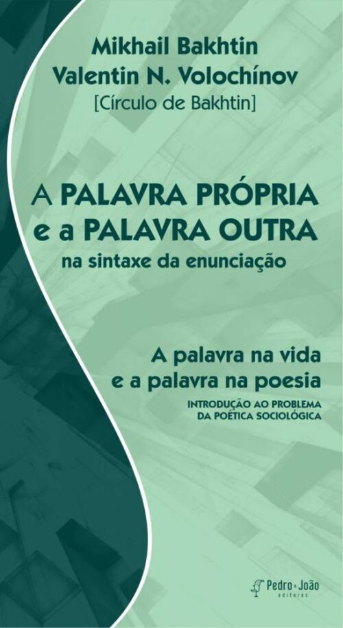 97aece22a267018f2812a6244f09b6ea A palavra própria e a palavra outra na sintaxe da enunciação