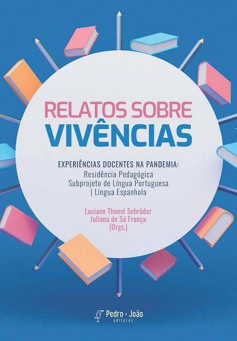 Capa_LucianeThome Relatos sobre vivências. Experiências docentes na pandemia: Residência Pedagógica – subprojeto de língua portuguesa | língua espanhola
