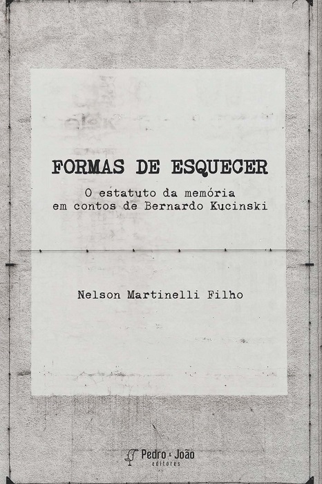 Formas de esquecer: o estatuto da memória em contos de Bernardo Kucinski