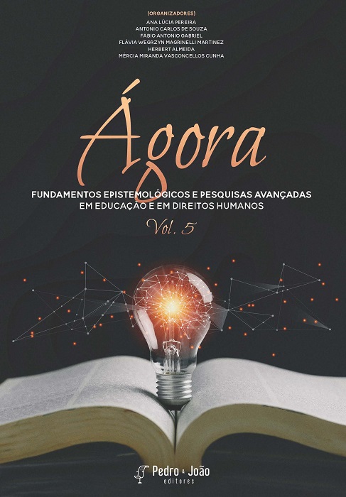 Ágora: fundamentos epistemológicos e pesquisas avançadas em educação e em direitos humanos. Volume  5