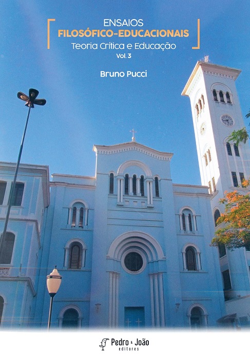Ensaios filosófico-educacionais: teoria crítica e educação. Volume 3