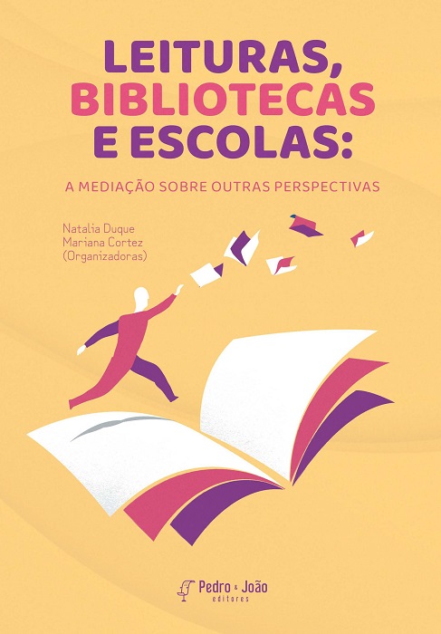 Capa_Leituras Leituras, bibliotecas e escolas: a mediação sobre outras perspectivas