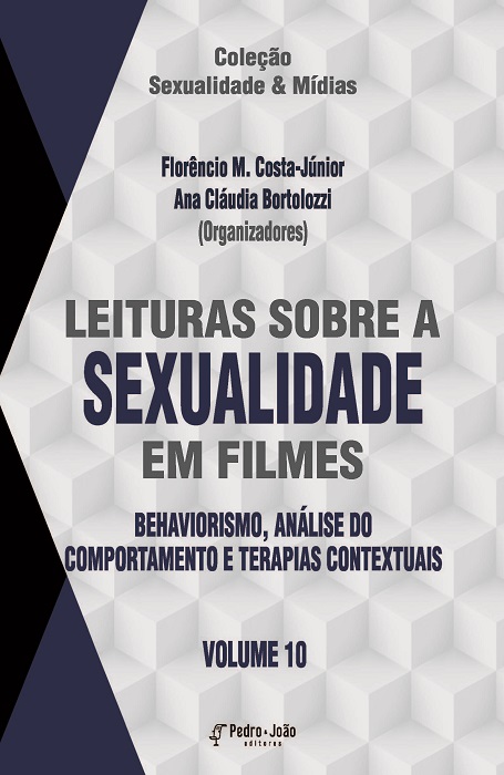 Capa_AnaClaudia Leituras sobre a sexualidade em filmes: Behaviorismo, Análise do Comportamento e Terapias Contextuais. Vol 10. Coleção Sexualidade & Mídias