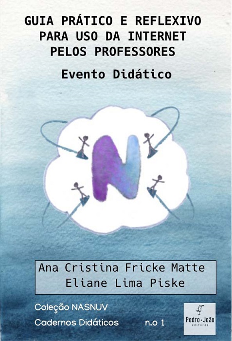 Capa_Semente Guia prático e reflexivo do uso da internet pelo professor: evento didático. Coleção Nasnuv Cadernos Didáticos, nº 1