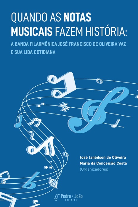 Quando as notas musicais fazem história: a banda filarmônica José Francisco de Oliveira Vaz e sua lida cotidiana