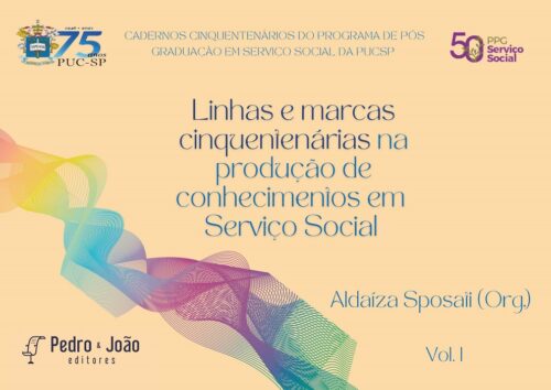 Linhas e marcas cinquentenárias na produção de conhecimentos em serviço social. Volume 1