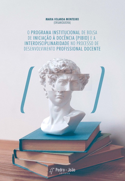 O Programa Institucional de Bolsa de Iniciação à Docência (PIBID) e a interdisciplinaridade no processo de desenvolvimento profissional docente