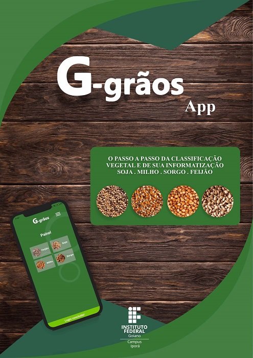 Aplicativo G-grãos: o passo a passo da classificação vegetal e de sua informatização. Soja, milho, feijão e sorgo