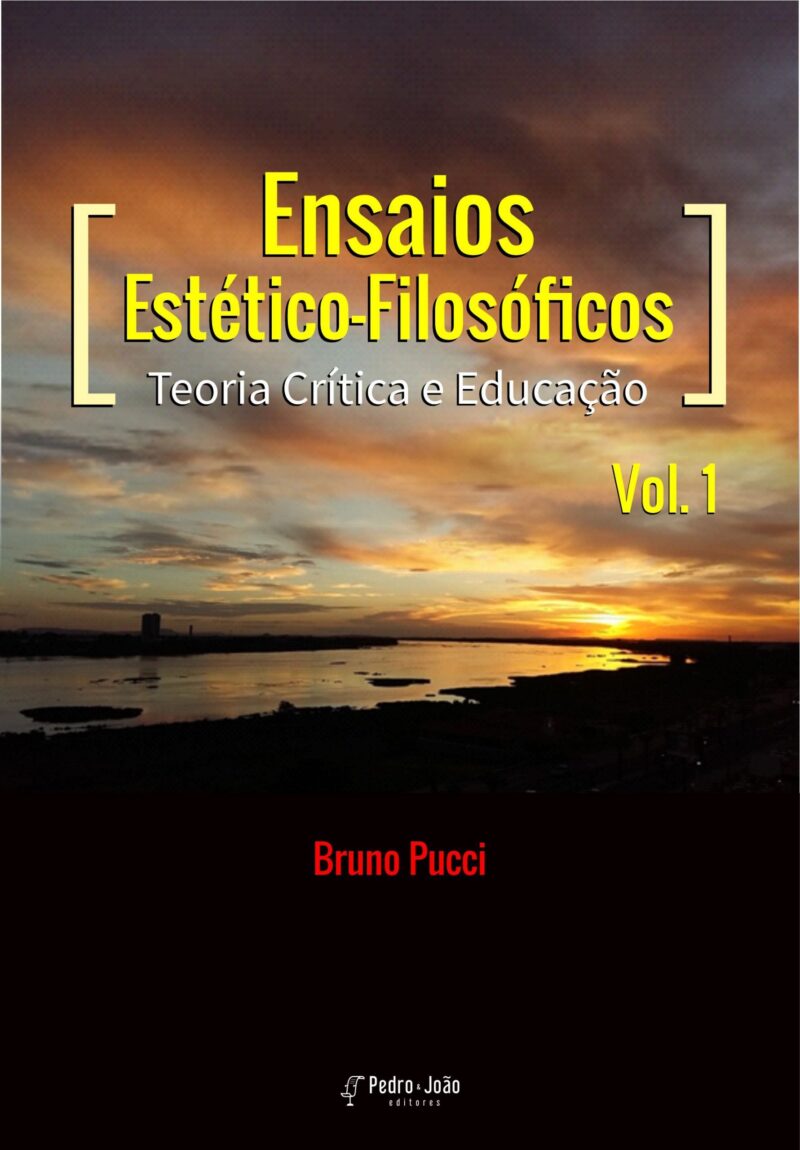 Ensaios estético-filosóficos: teoria crítica e educação. Vol. 1