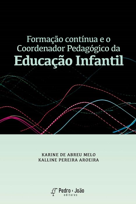 Formação contínua e o coordenador pedagógico da educação infantil