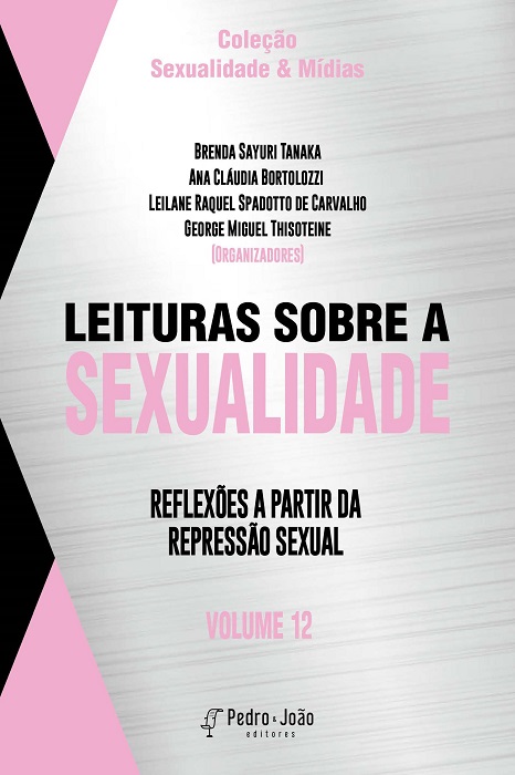 Capa_AnaClaudia12 Leituras sobre a sexualidade: reflexões a partir da repressão sexual. Vol. 12. Coleção Sexualidade & Mídias