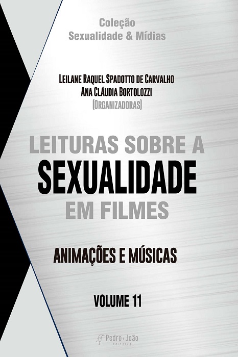 Capa_AnaClaudia Leituras sobre a sexualidade em filmes: animações e músicas. Vol. 11 Especial. Coleção Sexualidade & Mídias