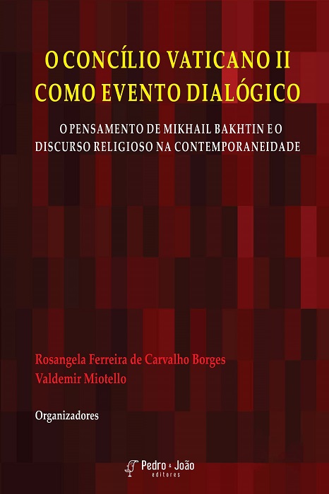 Capa_Rosangela O Concílio Vaticano II como evento dialógico: O pensamento de Mikhail Bakhtin e o discurso religioso na contemporaneidade