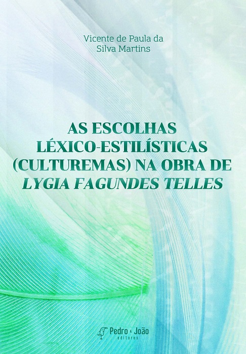 Capa_VicenteAsEscolhas As escolhas léxico-estilísticas (culturemas) na obra de Lygia Fagundes Telles