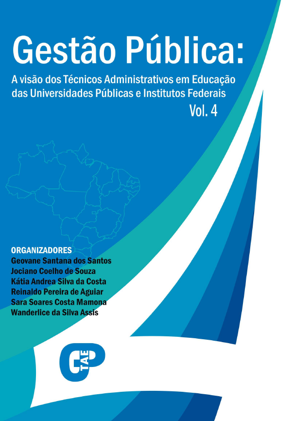 Gestão pública: a visão dos técnicos administrativos em educação das universidades públicas e institutos federais: vol. 4