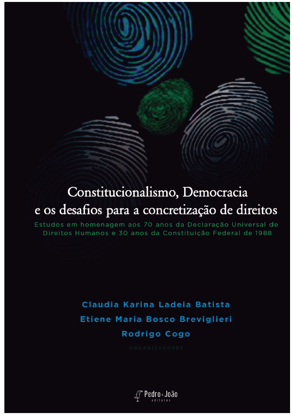 ebookeventouems Constitucionalismo, democracia e os desafios para a concretização de direitos: estudos em homenagem aos 70 anos da Declaração Universal de Direitos Humanos e 30 anos da Constituição Federal de 1988