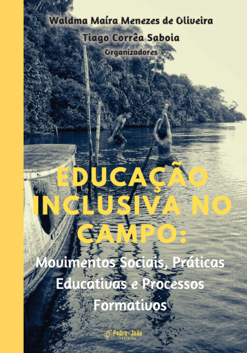 Educação inclusiva no campo: movimentos sociais, práticas educativas e processos formativos.