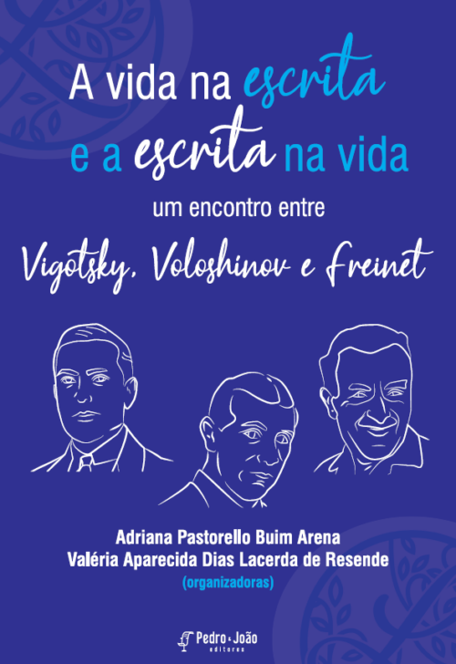 A vida na escrita e a escrita na vida: um encontro entre Vigotsky, Voloshínov e Freinet