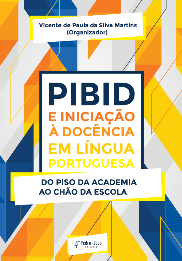 PIBID e iniciação à docência em língua portuguesa: do piso da academia ao chão da escola.