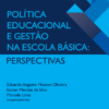 polc3adtica-educacional Política educacional e gestão na escola básica: perspectivas.