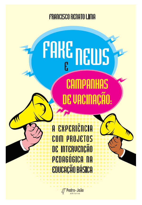 ebookfranciscolima Fake News e campanhas de vacinação: a experiência com projetos de intervenção pedagógica na educação básica