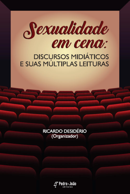Sexualidade em cena: discursos midiáticos e suas múltiplas leituras.