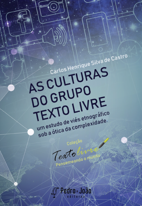 As culturas do grupo Texto Livre: um estudo de viés etnográfico sob a ótica da complexidade