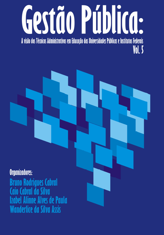 Gestão pública: a visão dos técnicos administrativos em educação das universidade públicas e institutos federais - vol. 5