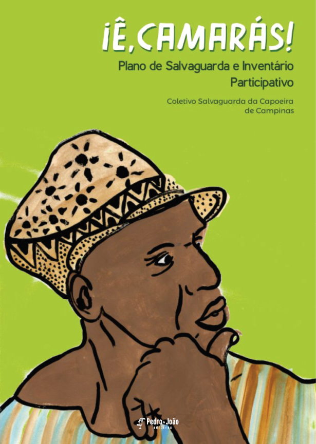 plano_salvaguarda_campinas Iê, Camarás! Plano de Salvaguarda e Inventário participativo. Coletivo Salvaguarda da Capoeira de Campinas.