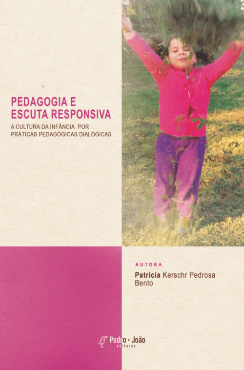 Pedagogia e escuta responsiva – a cultura da infância por práticas pedagógicas dialógicas