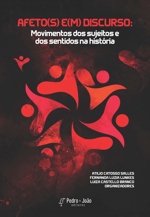 Afeto(s) e(m) discurso: movimentos dos sujeitos e dos sentidos na história