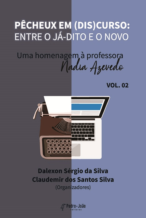 Pêcheux em (dis)curso: entre o já-dito e o novo. Uma homenagem à professora Nadia Azevedo. Vol 2