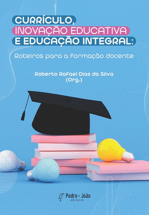 imagem_2022-05-22_234417582 Currículo, inovação educativa e educação integral: roteiros para a formação docente