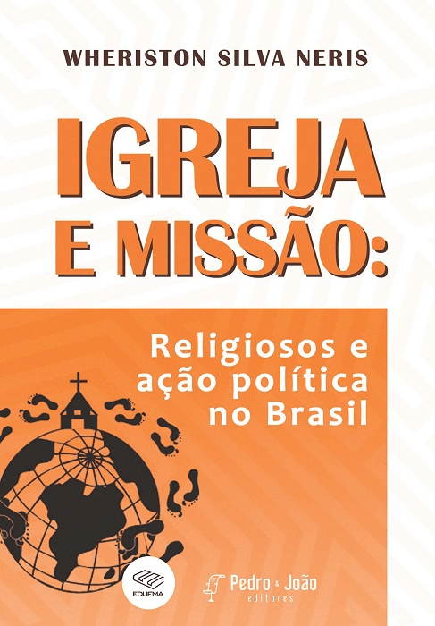 Igreja e missão: Religiosos e ação política no Brasil