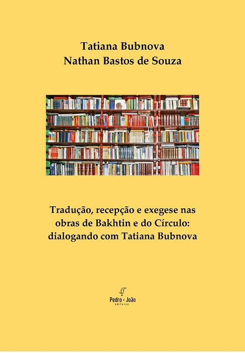 Tradução, recepção e exegese nas obras de Bakhtin e do Círculo: dialogando com Tatiana Bubnova