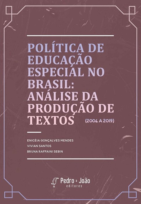 Política de Educação Especial no Brasil: Análise da Produção de Textos de 2004 a 2019