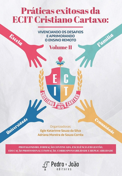 Práticas exitosas da ECIT Cristiano Cartaxo: vivenciando os desafios e aprimorando o ensino remoto. Vol II