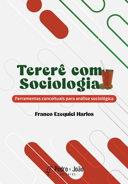 Tererê com Sociologia. Ferramentas conceituais para análise sociológica