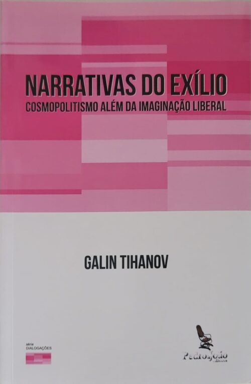 Narrativas do exílio: cosmopolitismo além da imaginação liberal